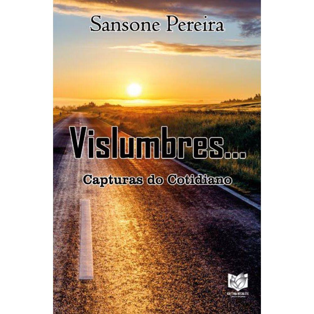 Vislumbres... Capturas do cotidiano
