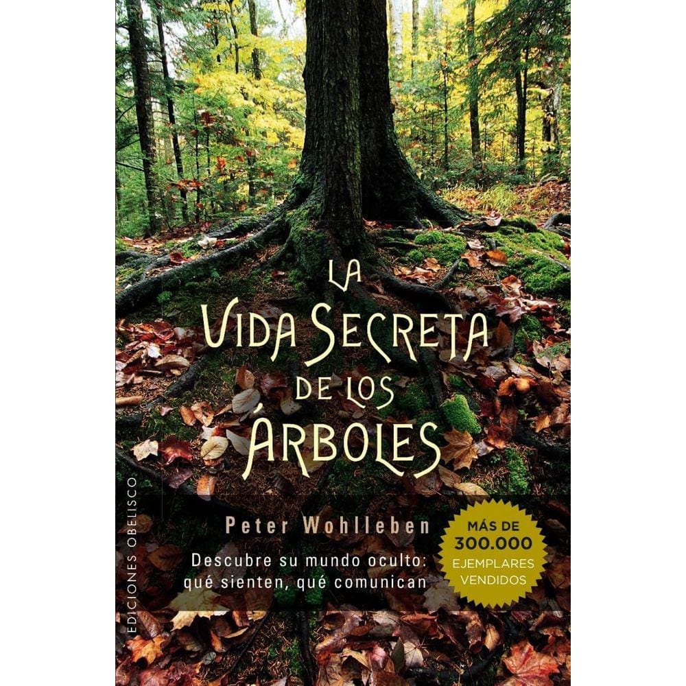 Livro La vida secreta de los árboles Obelisco (edição em espanhol)