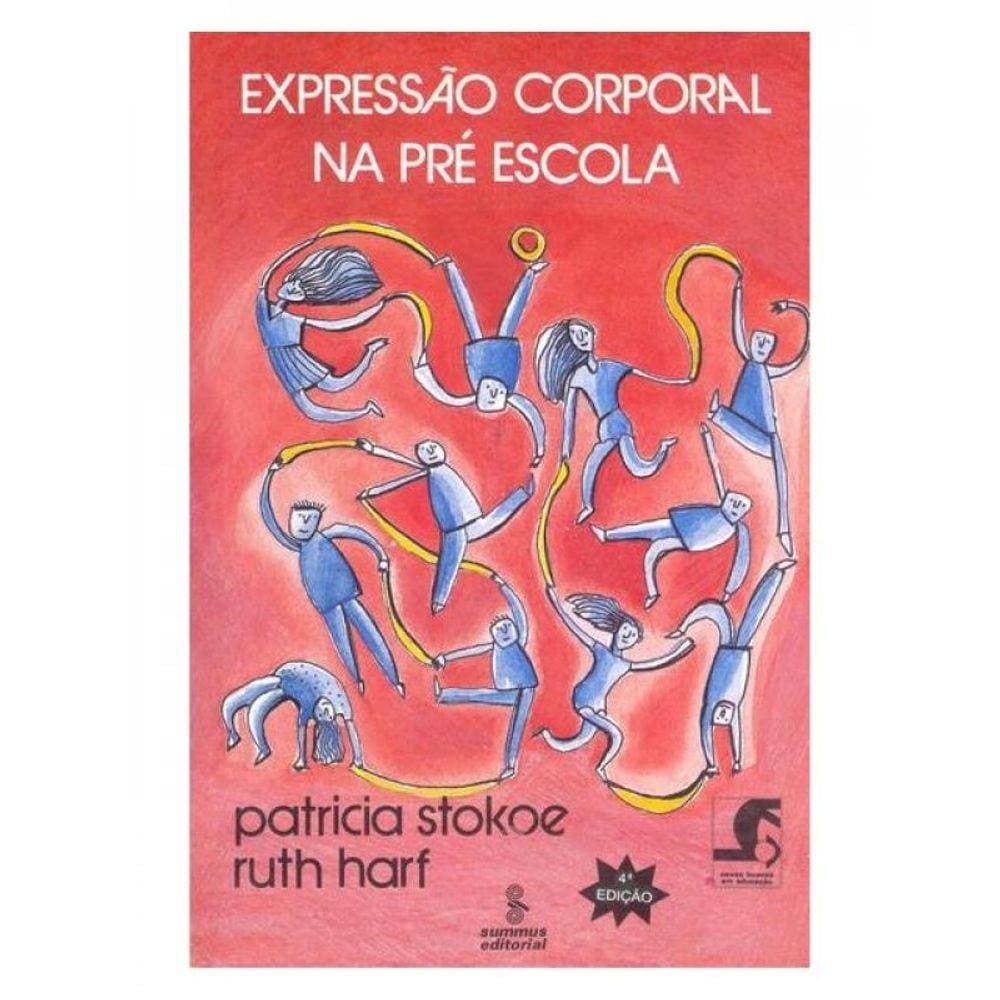 Expressão Corporal Na Pré-Escola - Vol. 30