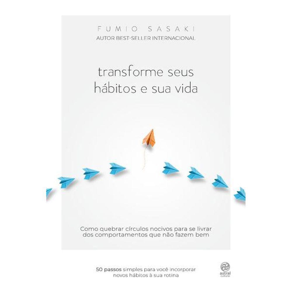 Transforme Seus Hábitos e Sua Vida