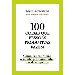 100 coisas que pessoas produtivas fazem