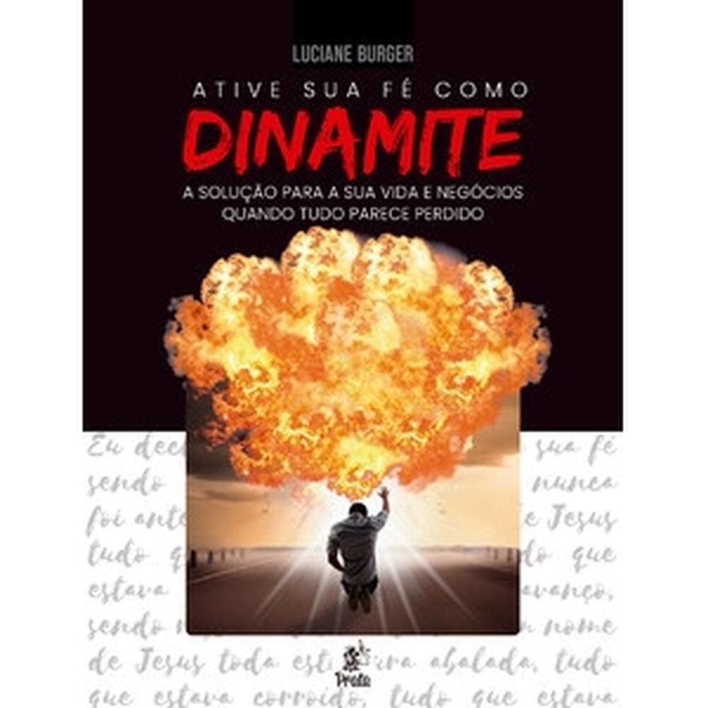 Ative sua fé como dinamite