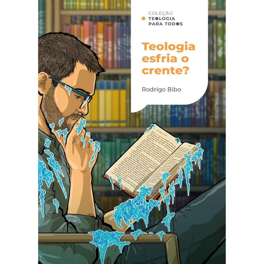 Teologia Esfria O Crente ?