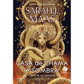 Casa De Chama E Sombra - Vol 03 - Cidade Da Lua Crescente