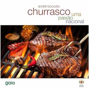 Churrasco - Uma Paixão Nacional