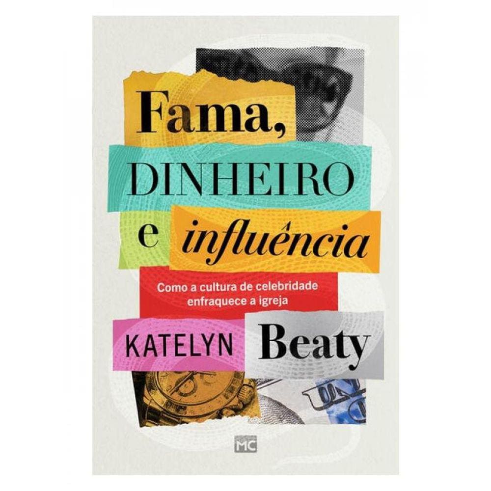 Fama, Dinheiro E Influência