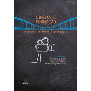 Cinema E Formação - Concepções Estéticas E Pedagógicas