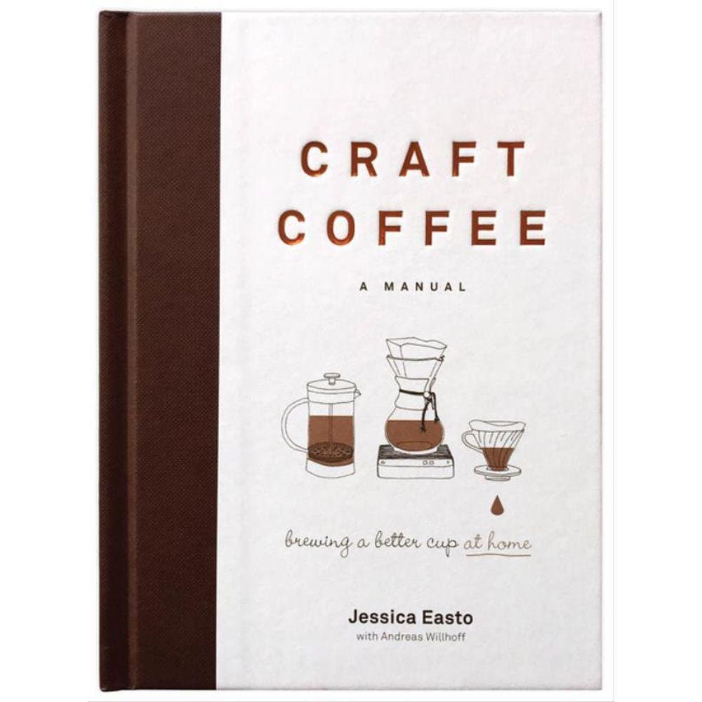 Craft Coffee - A Manual
