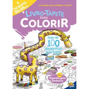 Livro-Tapete Para Colorir: Mais De 100 Desenhos Incríveis