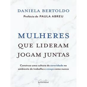 Mulheres Que Lideram Jogam Juntas