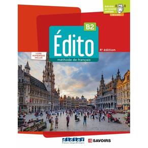 Edito B2 - Livre Eleve + Livre Numerique + Didierfle.App - 4Eme Ed.