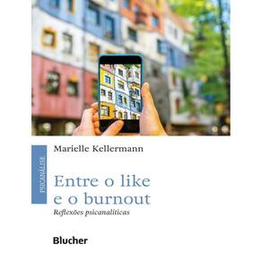 Entre O Like E O Burnout - Reflexoes Psicanaliticas