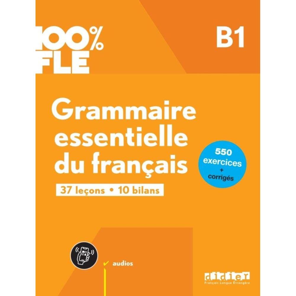 Grammaire Essentielle Du Francais B1 - Livre + Didierfle.App
