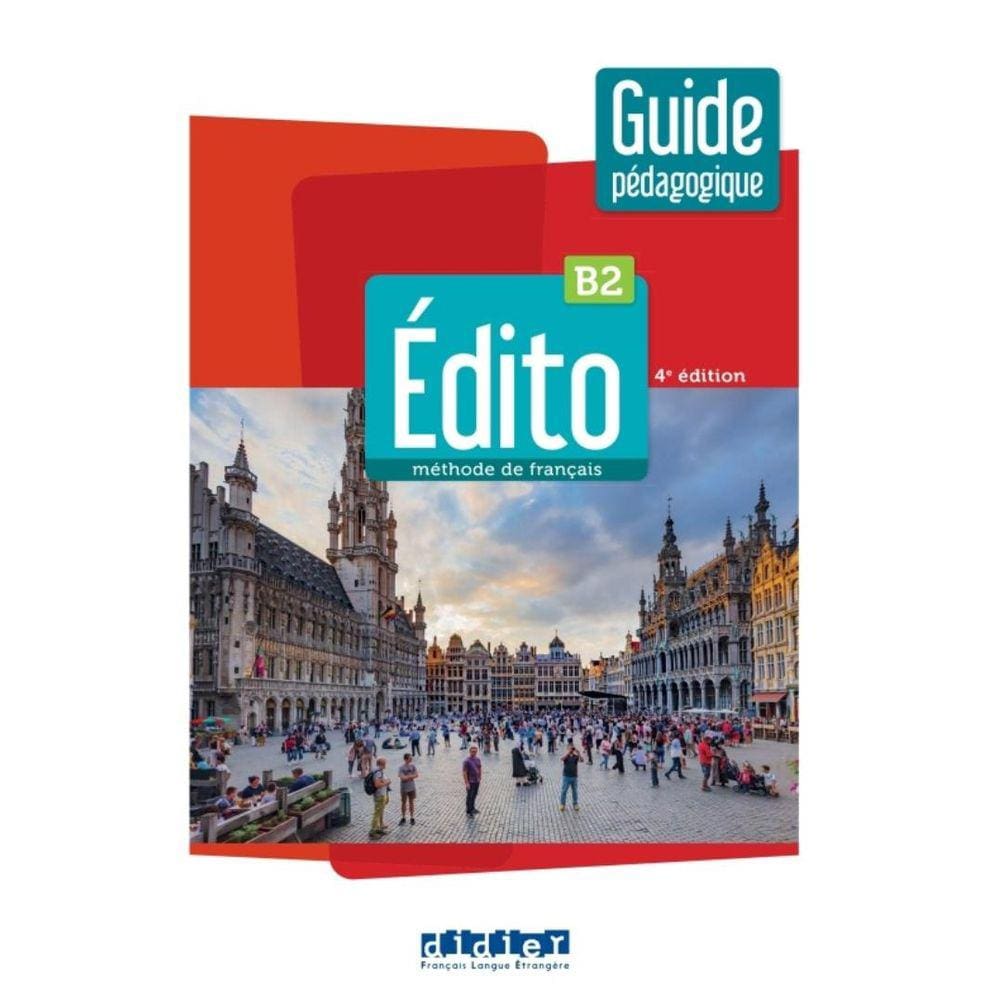 Edito B2 - Guide Pedagogique - 4Eme Ed.