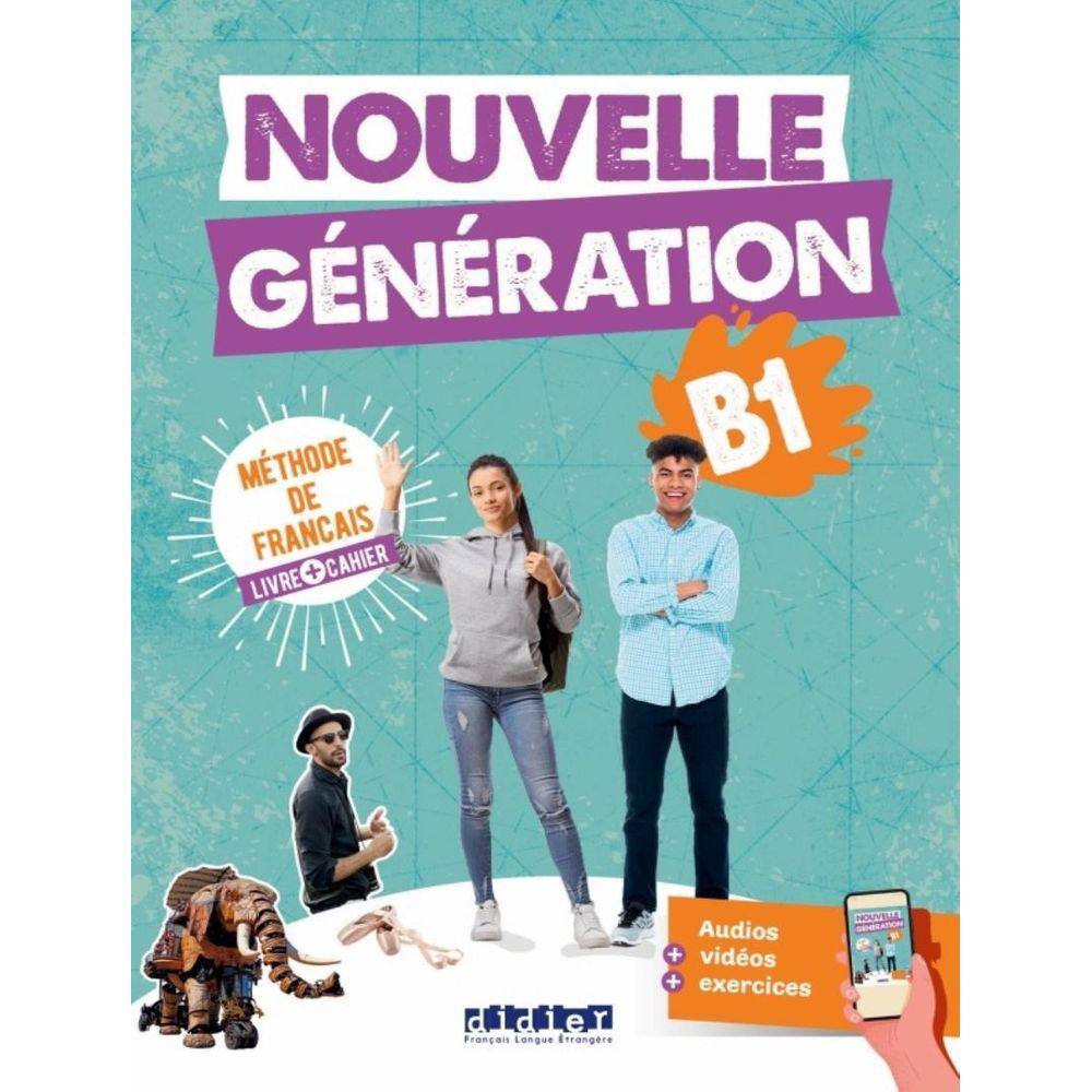 Nouvelle Generation B1 - Livre + Cahier + Didierfle.App