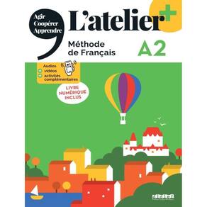 Atelier+ A2 - Livre De L´Eleve + Livre Numerique - Edition 2022