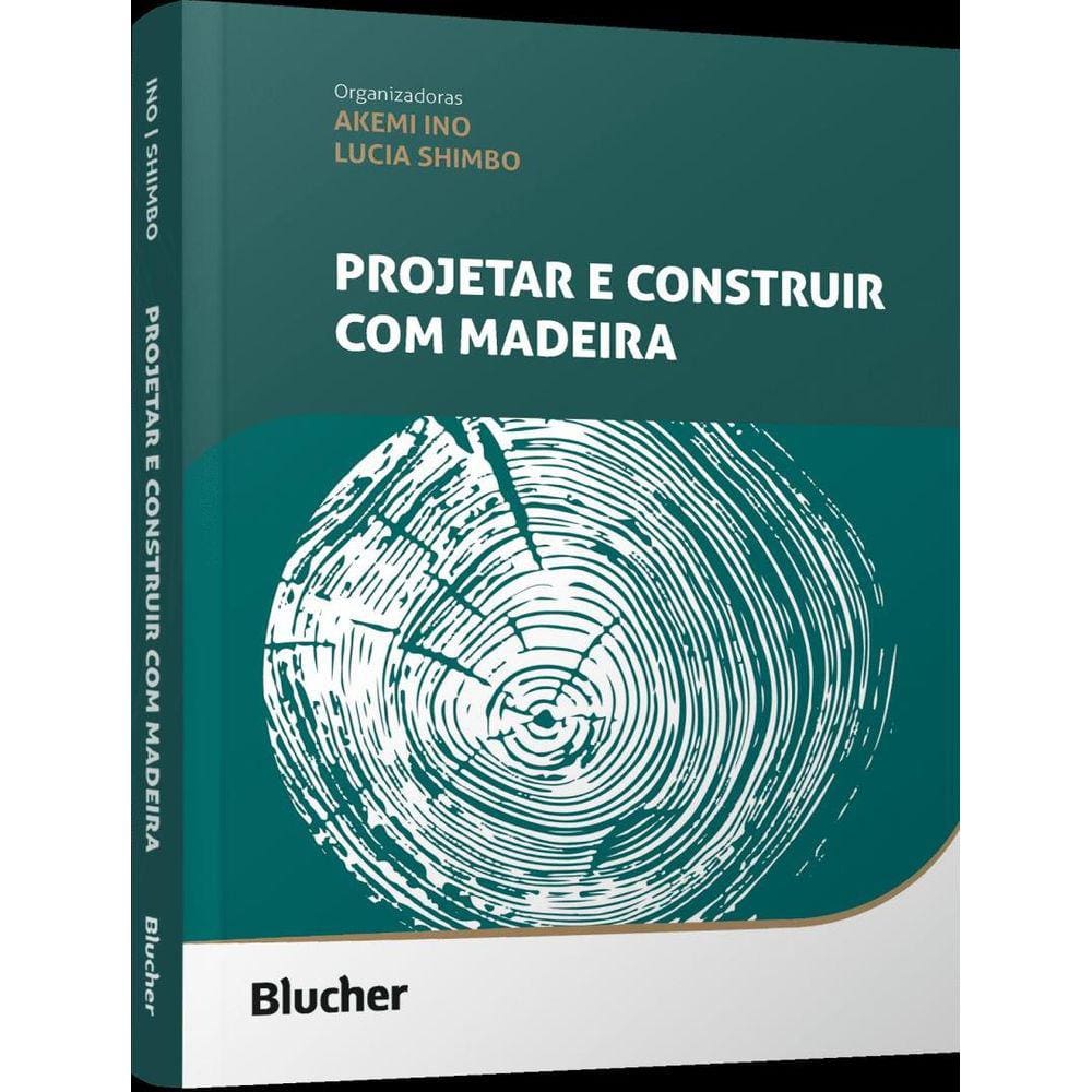 Projetar E Construir Com Madeira