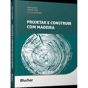Projetar E Construir Com Madeira