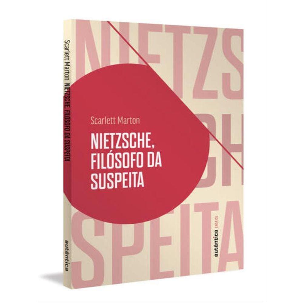 Nietzsche, Filósofo Da Suspeita