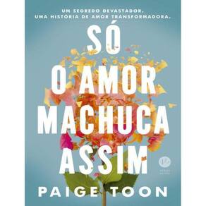 So O Amor Machuca Assim