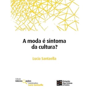 Moda E Sintonia Da Cultura?, A