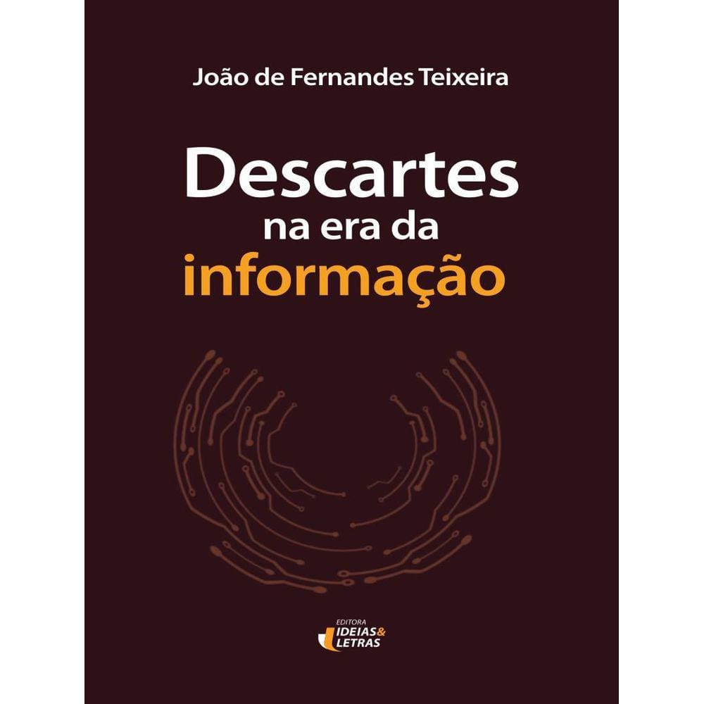 Descartes Na Era Da Informacao