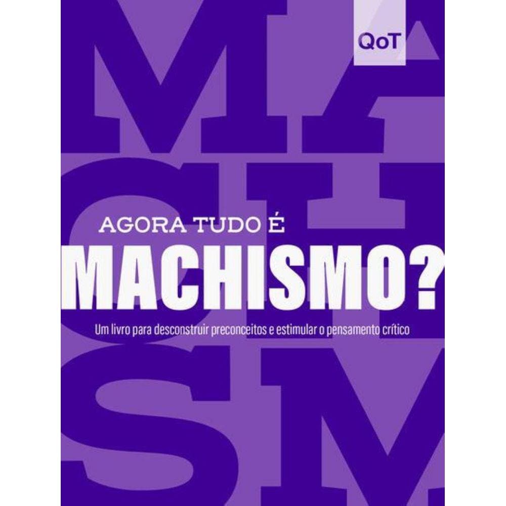 Agora Tudo E Machismo?