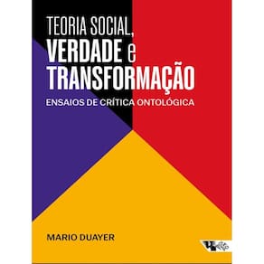 Teoria Social, Verdade E Transformacao