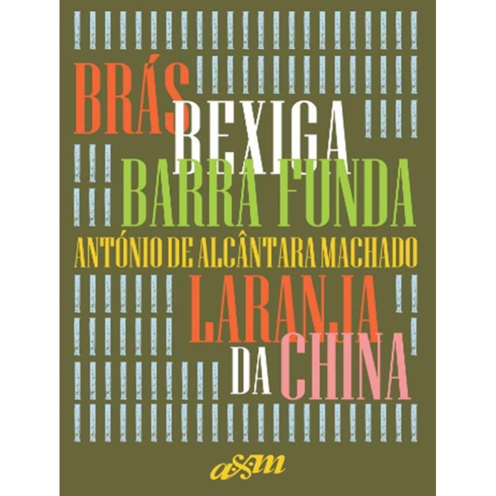Bras, Bexiga E Barra Funda E Laranja Da China - Capa Dura