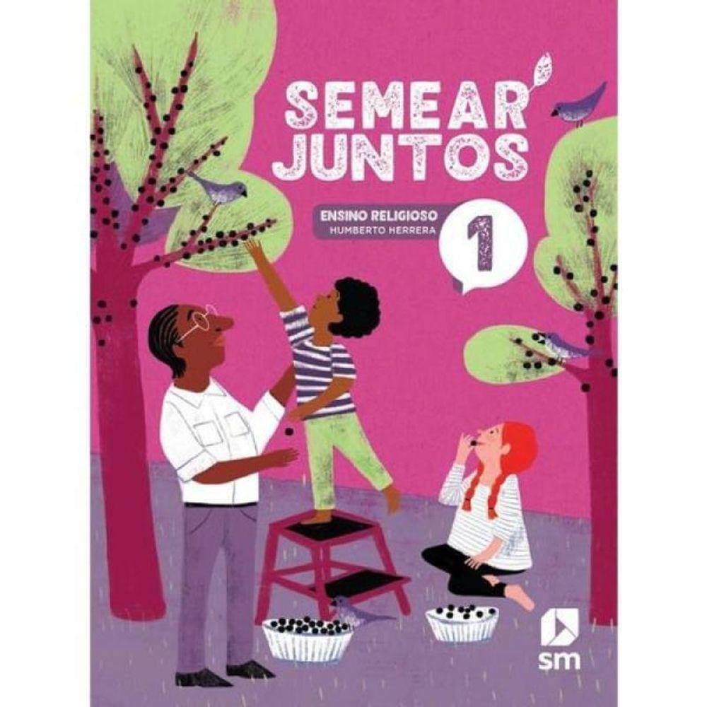 Semear Juntos - Ensino Religioso - 1º Ano