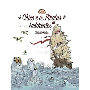 Chico E Os Piratas Fedorentos
