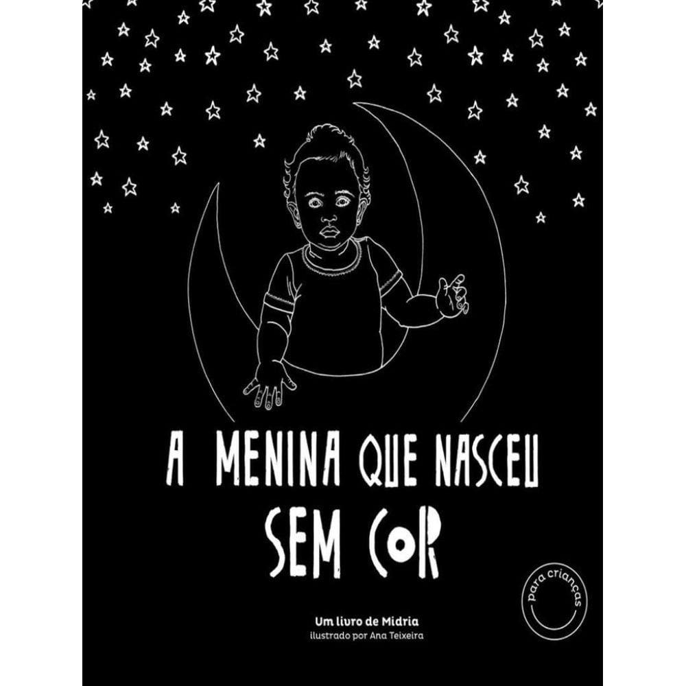 Menina Que Nasceu Sem Cor,A