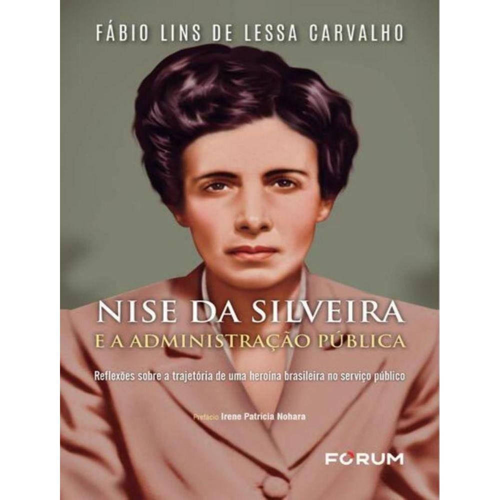 Nise Da Silveira E Administracao Publica