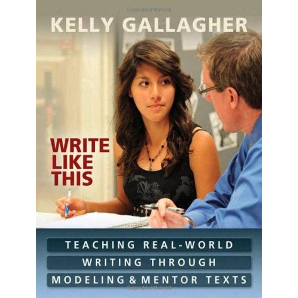 Write Like This - Teaching Real-World Writing Through Modeling And Mentor Texts