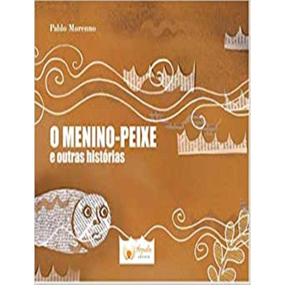 Menino - Peixe E  Outras Historias, O