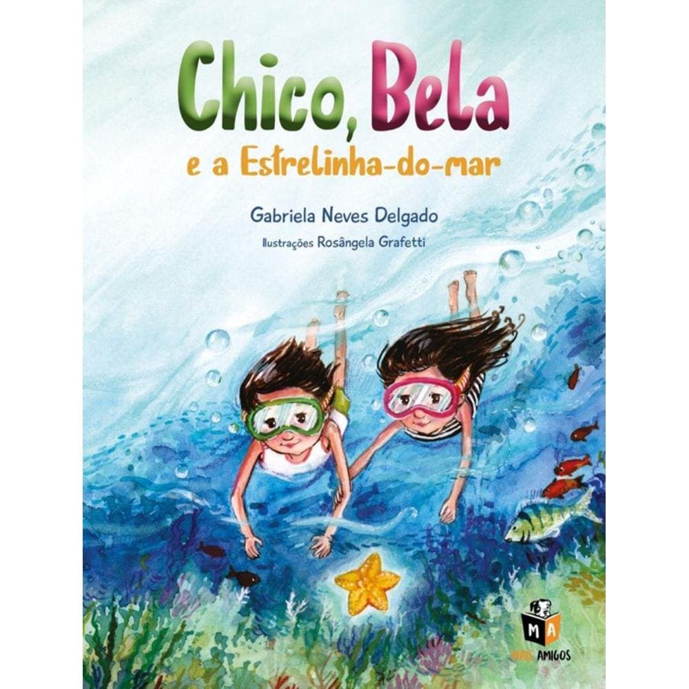Chico, Bela E A Estrelinha-Do-Mar
