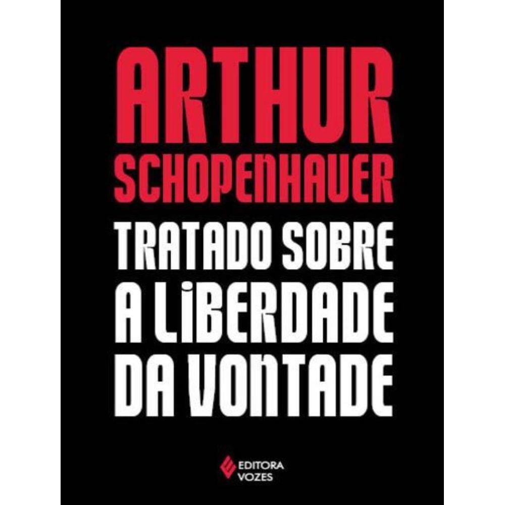 Tratado Sobre A Liberdade Da Vontade