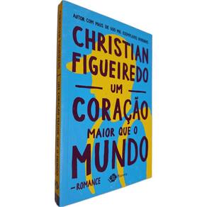 Livro Físico Um Coração Maior que o Mundo Christian Figueiredo