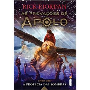 A Profecia das Sombras- Vol. 2 - Serie: as Provacoes de Apolo