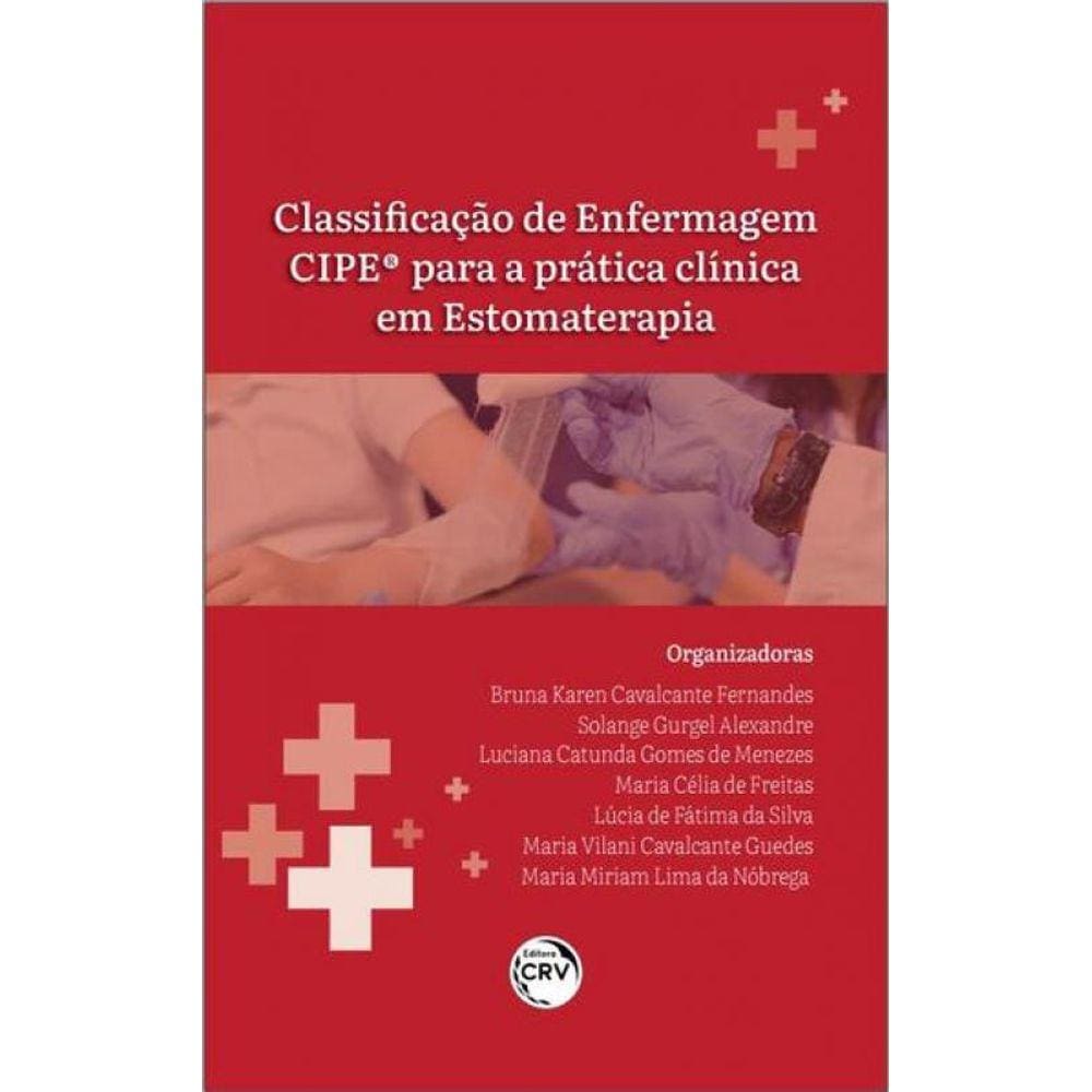 Classificação De Enfermagem Da Cipe® Para A Prática Clínica Em Estomaterapia