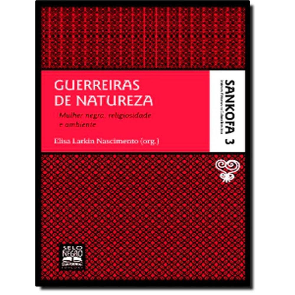 Guerreiras De Natureza - Sankofa 3
