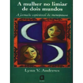 Mulher No Limiar De Dois Mundos, A
