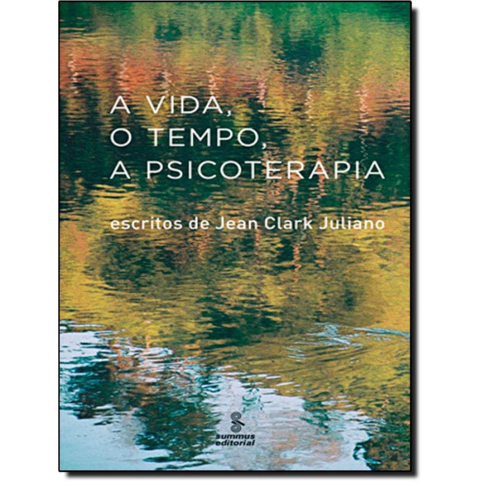 Vida , O Tempo, A Psicoterapia, A