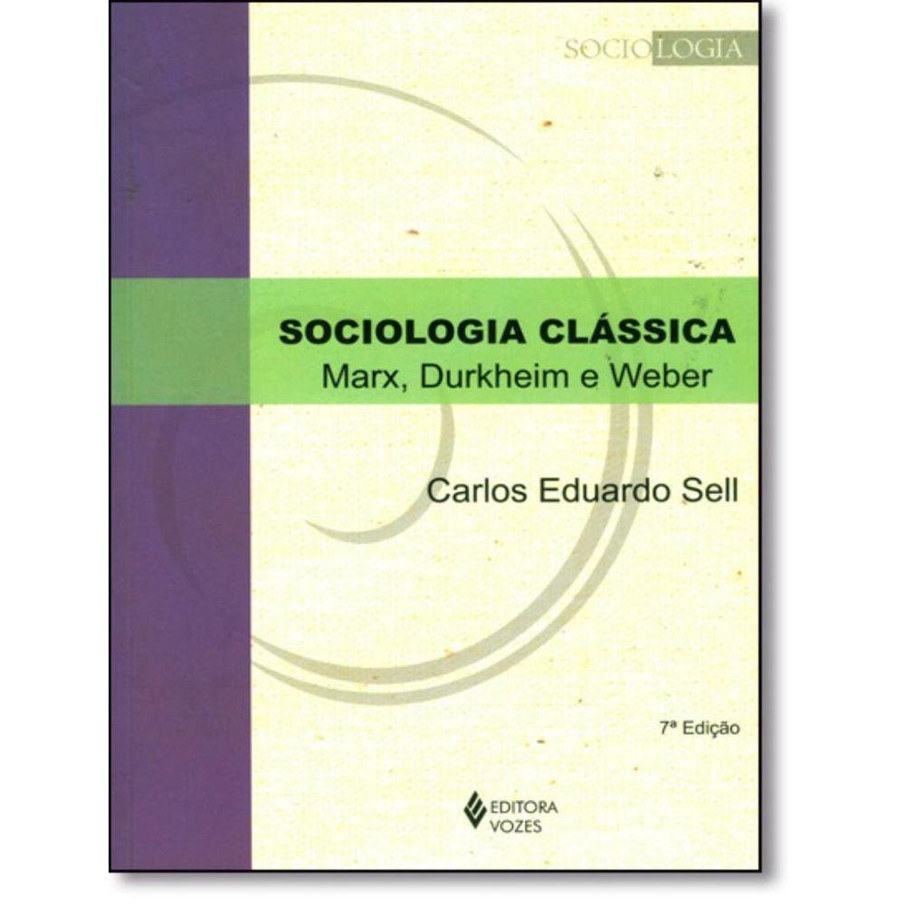Sociologia Classica - Marx, Dukheim E Weber