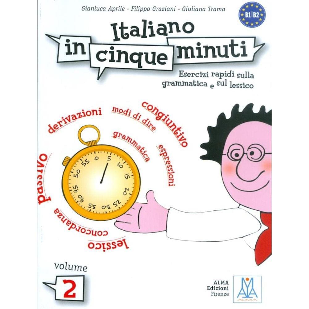 Italiano In Cinque Minuti - Vol. 2 (B1-B2)