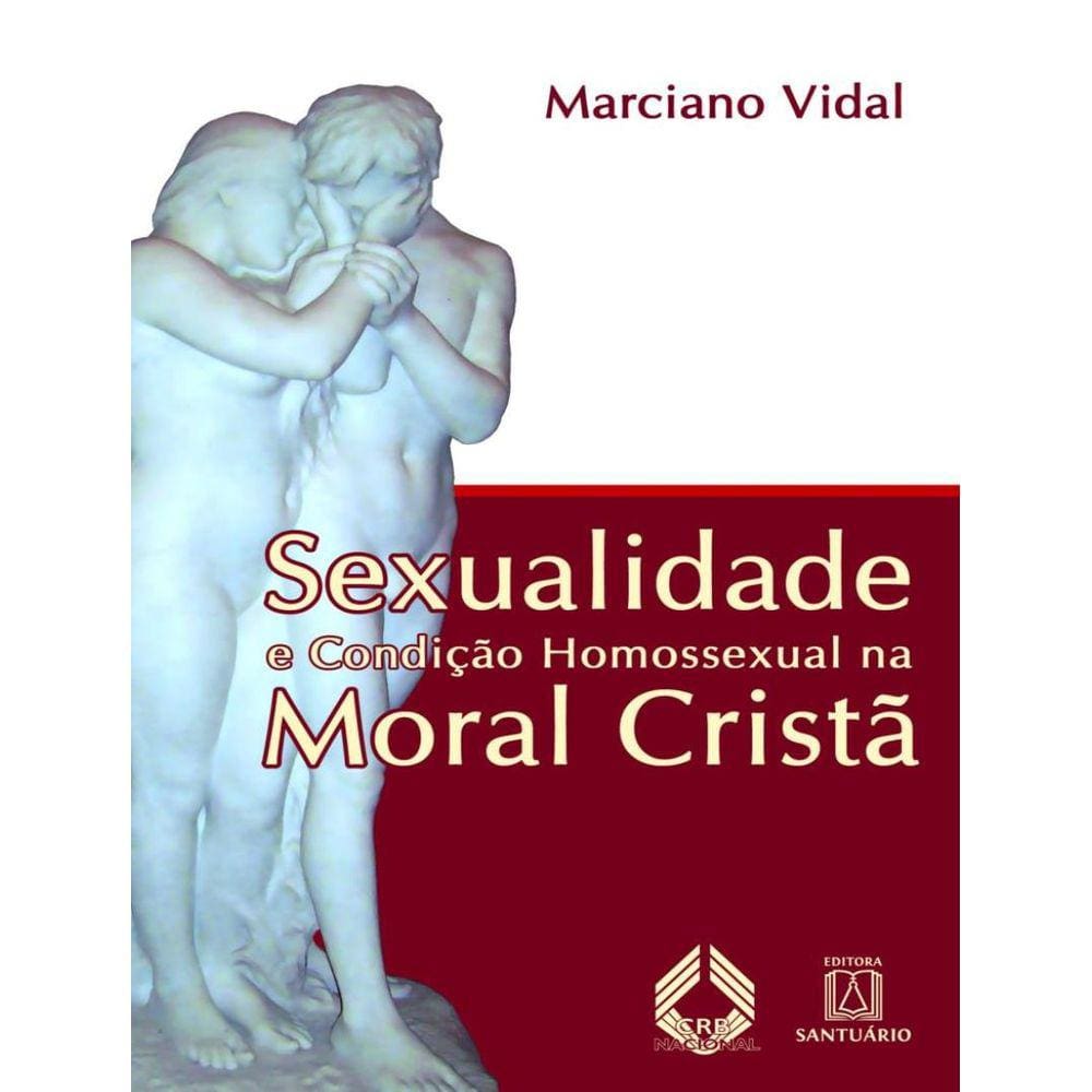 Sexualidade E Condicao Homossexual Na Moral Crista - 5ª Ed.