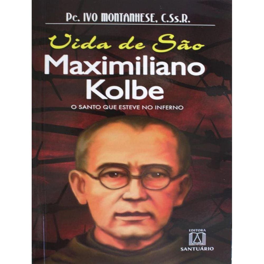 Vida De Sao Maximiliano Kolbe - 7ª Ed