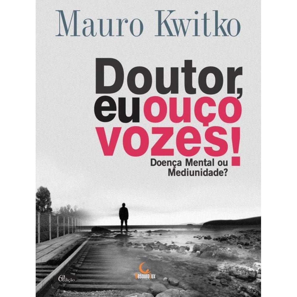 Doutor, Eu Ouco Vozes! - 6ª Ed.