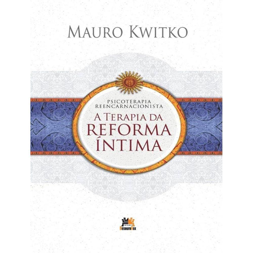 Terapia Da Reforma Intima, A - 5ª Ed.