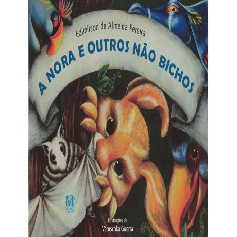 Nora E Outros Nao Bichos, A